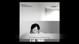 Marc Lowe  quotThe White Wall Suitequot full LP audio [upl. by Megan633]