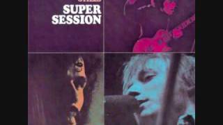 Bloomfield Kooper Stills  Super Session  01  Alberts Shuffle [upl. by Sherline906]