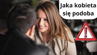 Jaka kobieta podoba się facetom [upl. by Arimlede]