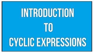 What Are Cyclic Expressions  A Brief Introduction  Maths Algebra [upl. by Adnima]