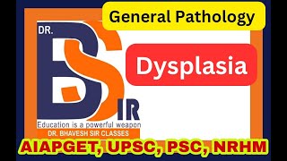 Dysplasia  General Pathology  DrBhavesh Sir Classes I DrBhavesh Sir Pharmacy [upl. by Anyt962]