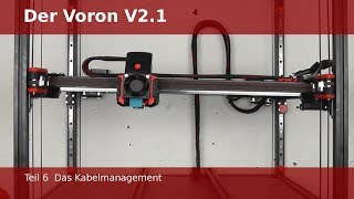 Der Voron V21 Teil 7 Das Kabelmanagement GermanDeutsch 3DDrucker [upl. by Slifka487]