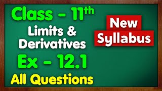 Class 11 Ex 121 Limits and Derivatives All Questions Chapter 12 Maths New Syllabus Green Board 11th [upl. by Jerroll]