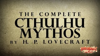 The Complete Cthulhu Mythos by H P Lovecraft [upl. by Hyams]