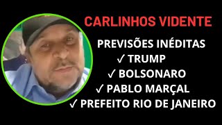 CARLINHOS VIDENTE PREVISÕES INÉDITAS TRUMP BOLSONARO PABLO MARÇAL PREFEITO RJ carlinhosvidente [upl. by Polak697]