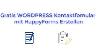 Wordpress Kontaktformulare mit Happy Forms Erstellen EINFACH  Gratis [upl. by Seugram820]