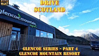 Glencoe Series  Part 4  Glencoe Mountain Resort  Scotland 4K [upl. by Lotsirhc871]