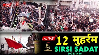 Live  12 Muharram Sirsi Sadat  14462024 [upl. by Anen]