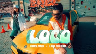 Loco  Hamza Malik X Laiba Khurram  Official Music Video [upl. by Ahsiral]