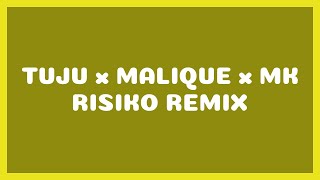 RISIKO  MALIQUE x TUJU x MK REMIX [upl. by Jacklyn]