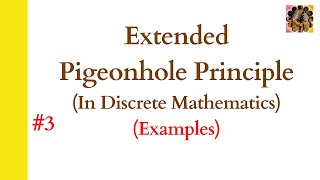 3 Extended Pigeonhole Principle in Discrete Mathematics extendedpigeonholeprinciple [upl. by Fakieh]