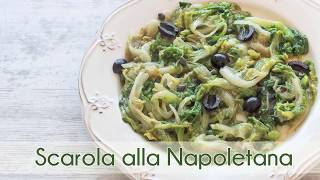 Scarola Alla Napoletana Ricetta  Contorno di verdure Semplice Veloce [upl. by Pooley58]