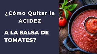 ¿Cómo quitar la acidez a la salsa de tomates [upl. by Llerad521]