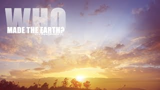 Who Made The Earth  4K [upl. by Ferdinanda]