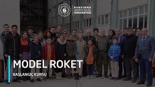 Model Roket Başlangıç Kursu  Bandırma Onyedi Eylül Üniversitesi [upl. by Oletha765]