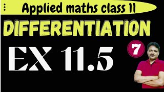 Differentiation Ch11  Lecture 7  Ex 115  Class 11 Applied Mathematics  Gaur Classes [upl. by Allebasi]