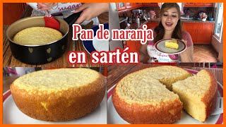 Pan de naranja 🍊SIN HORNO en sartén Y MUY ESPONJOSO simplemente delicioso [upl. by Gnel]