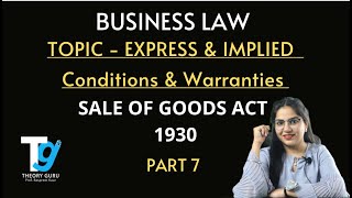 Express amp Implied  Conditions amp Warranties  Sale Of Goods Act 1930 Part 6  Theory Guru [upl. by Afaw]