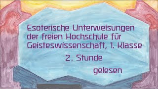 2Stunde1KlEsoterische Unterweisungen dfreien Hochschule f GeisteswissenschaftRudolf Steiner [upl. by Lleder]