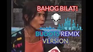 Bahog Bilat4t Remix Part 1 chupapapa Budots Version [upl. by Eillod]