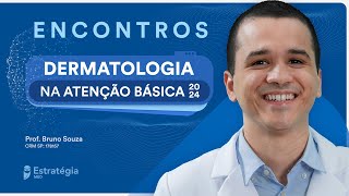 Dermatologia na Atenção Básica  Prof Bruno Souza [upl. by Sillig599]