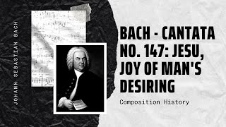 Bach  Cantata No 147 Jesu Joy of Mans Desiring [upl. by Eittap933]