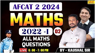 AFCAT 2 2024  AFCAT PREVIOUS YEAR 2022 1  All Math questions  afcat maths Question mathstricks [upl. by Karry847]