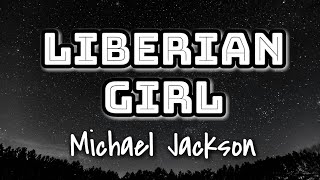 Michael Jackson  Liberian Girl Lyrics Video 🎤 [upl. by Bouzoun]