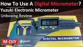 How To Use A Digital Micrometer Yuzuki Electronic Micrometer Unboxing Review [upl. by Kendry]