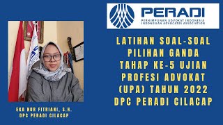 Latihan SoalSoal Pilihan Ganda Tahap Ke5 Ujian Profesi Advokat UPA Tahun 2022 DPC Peradi Cilacap [upl. by Ovatsug]