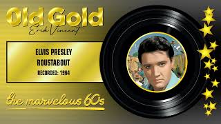 1964  ELVIS PRESLEY  ROUSTABOUT reworked STEREO [upl. by Enuj]