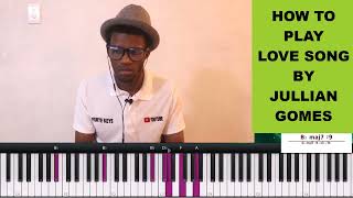 Jullian Gomes Ft Bobby  Love Song 28  Piano Tutorial [upl. by Swann]