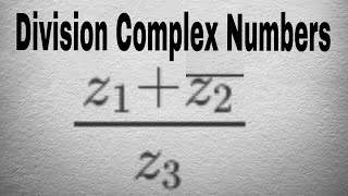 Easy Addition amp division of Complex numbers  Mathematics [upl. by Anihs688]