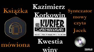 Kazimierz Korkowin  Kwestia winy 1958 audiobook [upl. by Gokey]