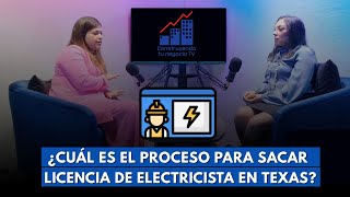 ¿CUÁL ES EL PROCESO PARA SACAR LICENCIA DE ELECTRICISTA EN TEXAS  INVITADA ELVIA QUINTANILLA [upl. by Goldman779]