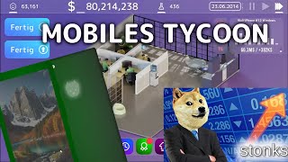 Wir sind reich und haben 80 Mio € in der Kasse  Mobiles Tycoon [upl. by Lledor]