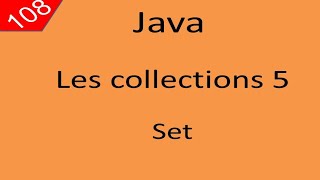 Java Cours 108 درس جافا Les Collections partie 5 Les Set  Hashset LinkedHashSet TreeSet [upl. by Asaph]