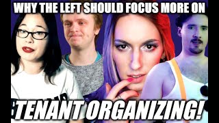 Why The Left Should Focus More On Tenant Organizing [upl. by Kuth372]