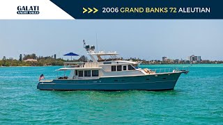 2006 Grand Banks 72 Aleutian Raised Pilothouse For Sale quotRelentlessquot [upl. by Lleder454]