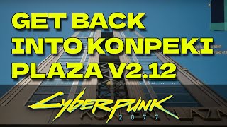 How to get back into Konpeki Plaza after the new update 212 [upl. by Lund]