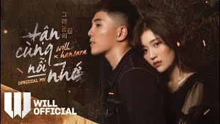 Tận Cùng Nỗi Nhớ TCNN  Will x Han Sara  Official Music Video [upl. by Emlynne]