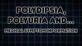 Polydipsia Polyuria and Polyphagia Medical Symptom [upl. by Groves]