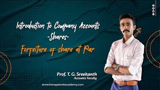 18  Forfeiture of share at Par  T G Sreekanth Accounts Faculty [upl. by Anwahs]