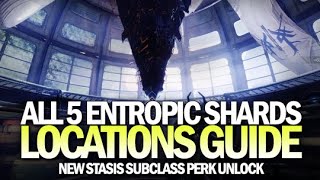 All 5 Entropic Shard Locations Guide  Stasis Subclass Perk Unlock Aspect of Control Destiny 2 [upl. by Boote]