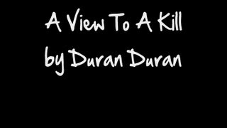 A View To A Kill  Duran Duran with lyrics [upl. by Tilden]