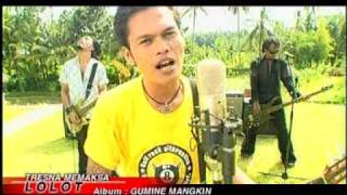 Lolot Band  Tresna Memaksa ajak Luh Sari [upl. by Mcgrath171]