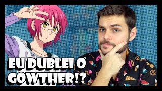 EU DUBLEI O GOWTHER  E a terceira temporada de Nanatsu no Taizai [upl. by Gipps530]