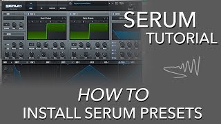 How To Install a Serum Preset  Serum Tutorial [upl. by Tandy]