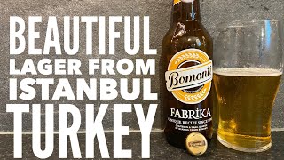 Bomonti Fabrika Lager By Efes Brewery  Turkish Beer Review [upl. by Darren907]