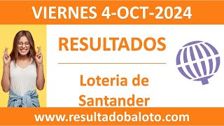 Resultado de Loteria de Santander del viernes 4 de octubre de 2024 [upl. by Alston]